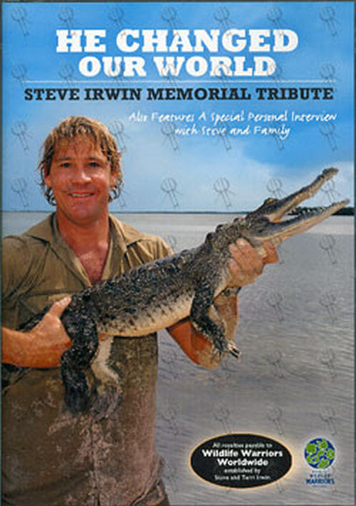 IRWIN-- STEVE - Steve Irwin Memorial Tribute: He Changed Our World - 1