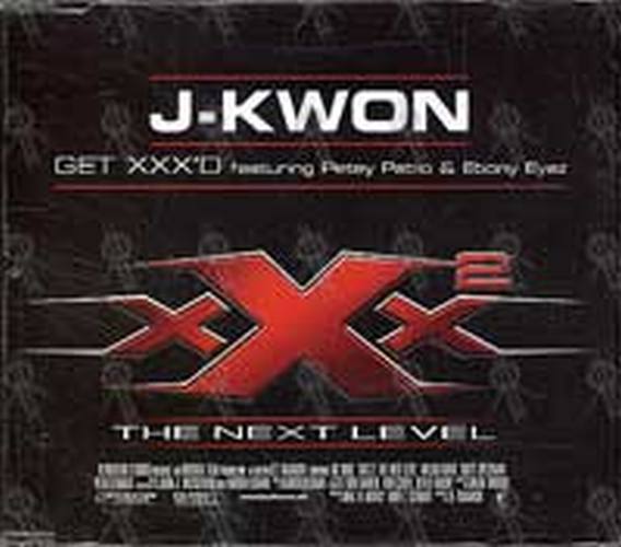 J-KWON - Get XXX&#39;d (Featuring Petey Pablo &amp; Ebony Eyez) - 1