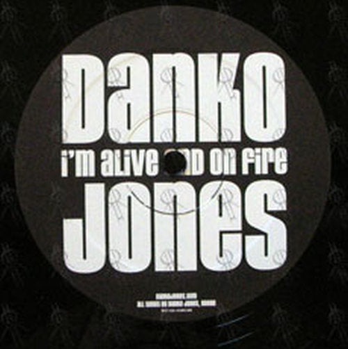 JONES-- DANKO - I&#39;m Alive And On Fire - 3