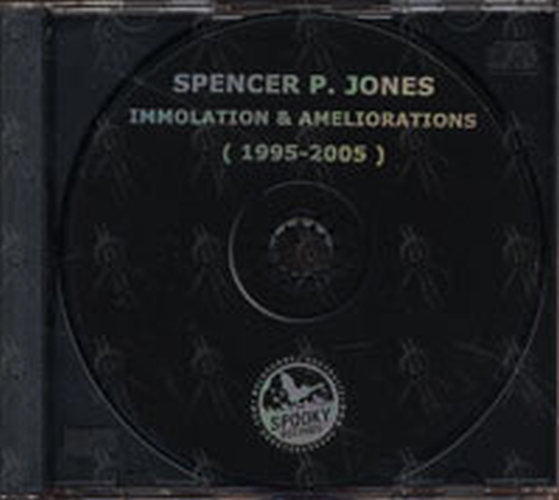 JONES-- SPENCER P. - Immolation &amp; Ameliorations (1995-2005) - 3