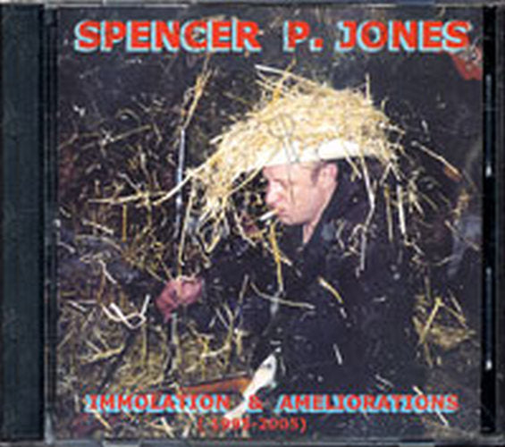 JONES-- SPENCER P. - Immolation &amp; Ameliorations (1995-2005) - 1