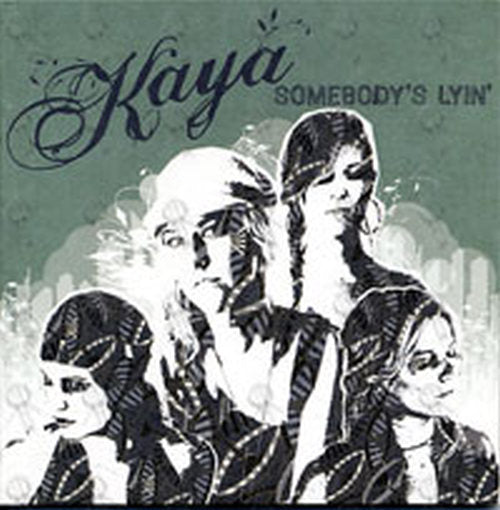 KAYA - Somebodys Lyin&#39; - 1