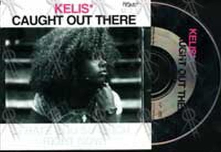 KELIS - Caught Out There - 1