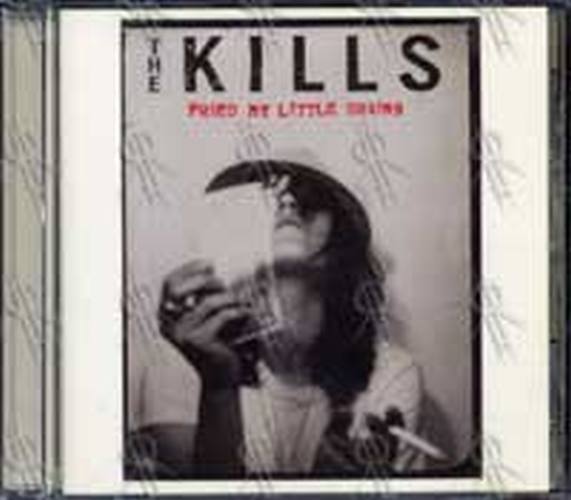 KILLS-- THE - Fried My Little Brains - 1
