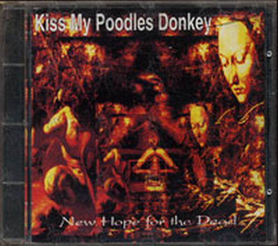 KISS MY POODLES DONKEY - New Hope For The Dead - 1