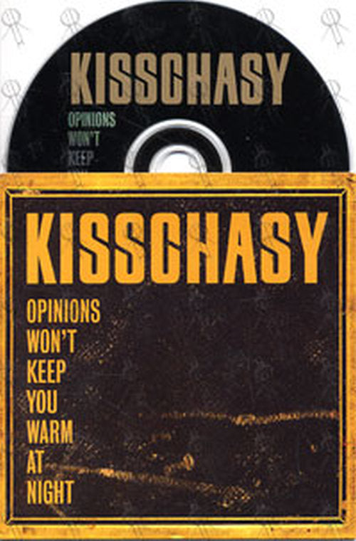 KISSCHASY - Opinions Won&#39;t Keep You Warm At Night - 1