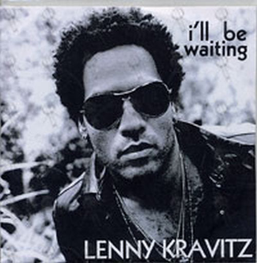 KRAVITZ-- LENNY - I'll Be Waiting - 1