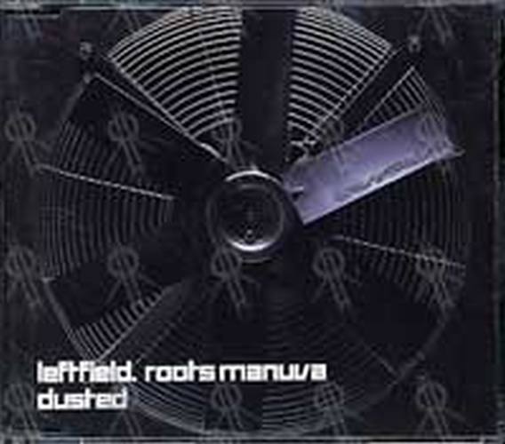 LEFTFIELD|ROOTS MANUVA - Dusted - 1