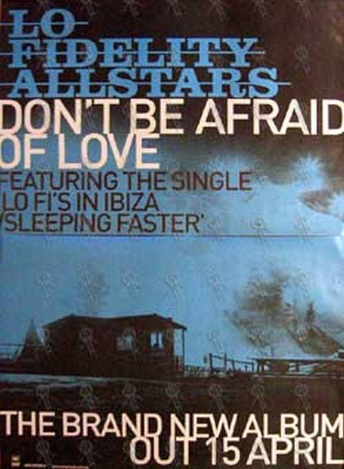 LO-FIDELITY ALLSTARS - &#39;Don&#39;t Be Afraid Of Love&#39; Album Poster - 1