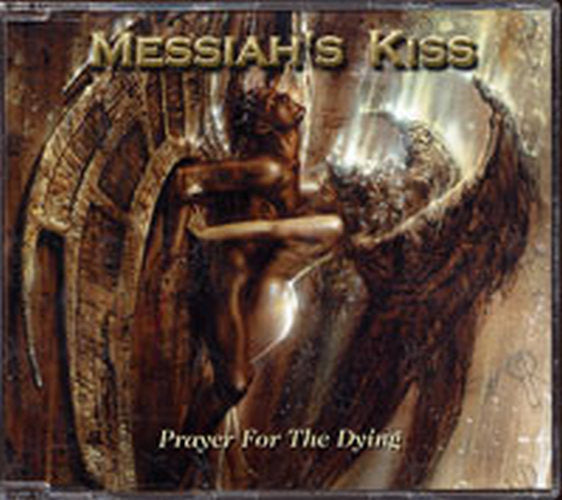 MESSIAHS KISS - Prayer For The Dying - 1