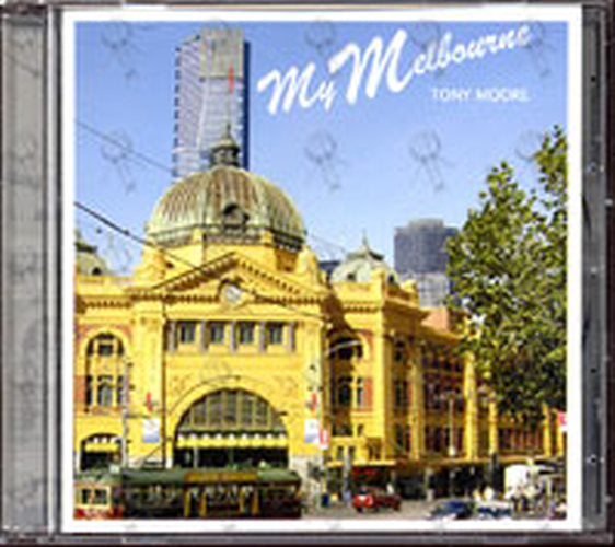 MOORE-- TONY - My Melbourne - 1