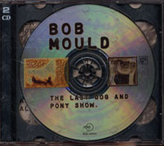 MOULD-- BOB - The Last Dog And Pony Show - 3