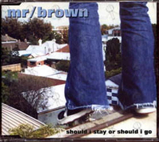 MR BROWN - Should I Stay Or Should I Go - 1