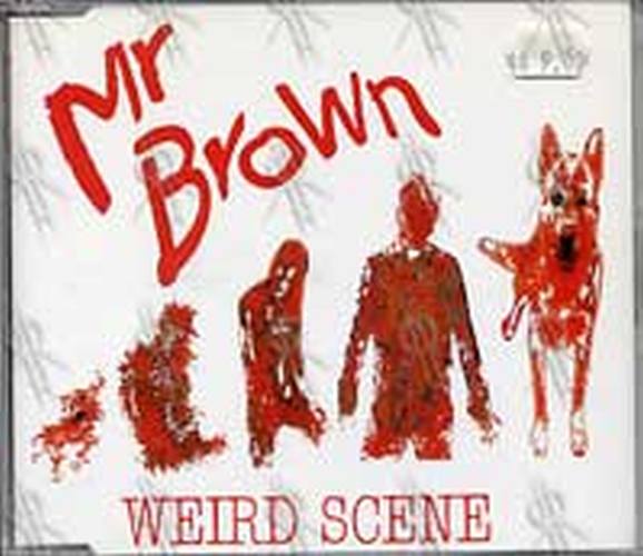 MR BROWN - Weird Scene - 1