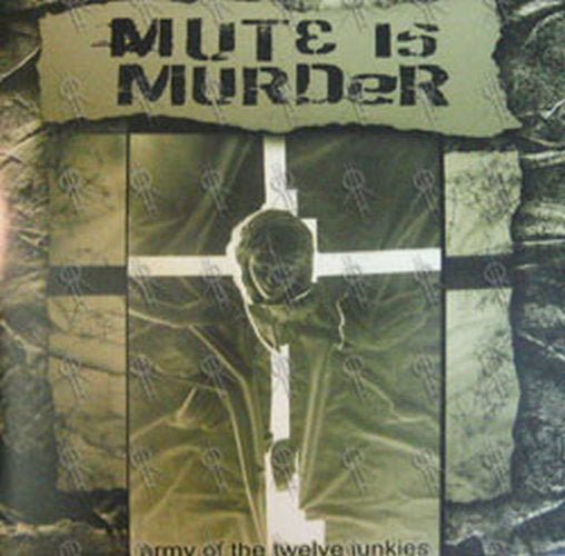 MUTE IS MURDER - Army Of The Twelve Junkies - 1