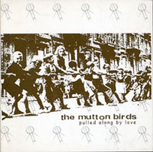 MUTTON BIRDS-- THE - Pulled Along By Love - 1