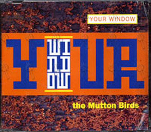 MUTTON BIRDS-- THE - Your Window - 1