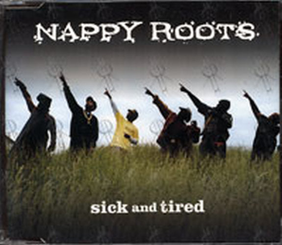 NAPPY ROOTS - Sick And Tired - 1