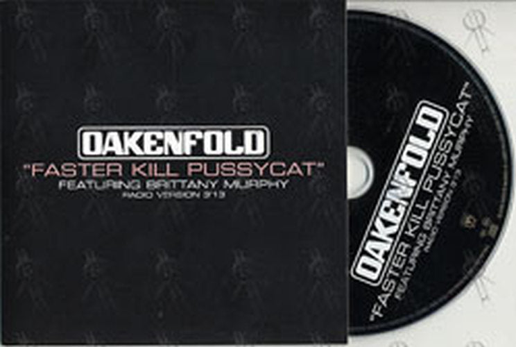 OAKENFOLD-- PAUL - Faster Kill Pussycat (Featuring Brittany Murphy) - 1