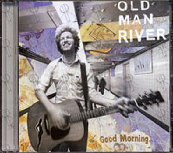 OLD MAN RIVER - Good Morning - 1