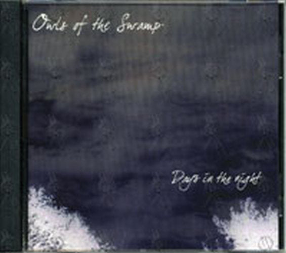 OWLS OF THE SWAMP - Days In The Night - 1