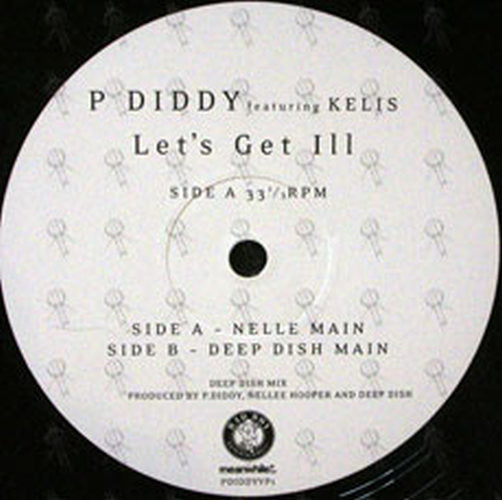 P DIDDY featuring KELIS - Let&#39;s Get Ill - 2