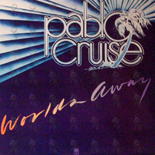 PABLO CRUISE - Worlds Away - 1