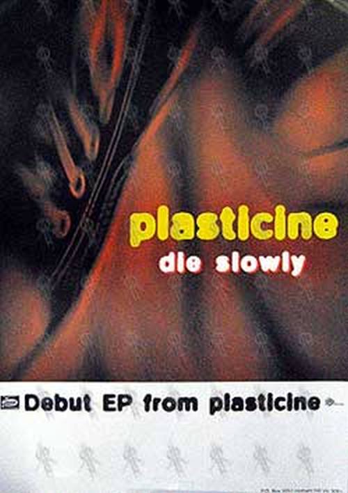 PLASTICINE - &#39;Die Slowly&#39; EP/Gig Poster - 1