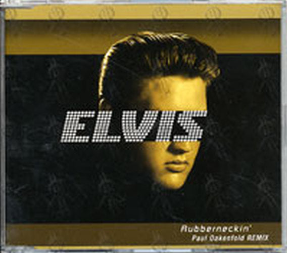 PRESLEY-- ELVIS - Rubberneckin' (Paul Oakenfold Remix) - 1