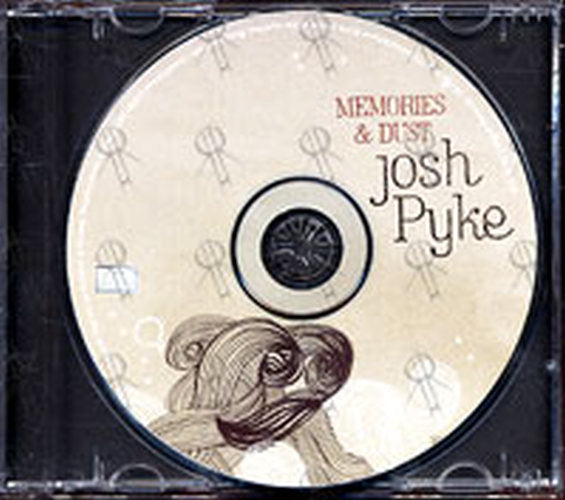 PYKE-- JOSH - Memories &amp; Dust - 3