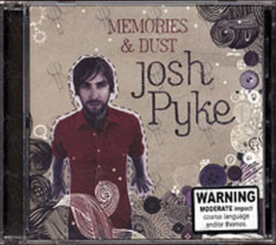 PYKE-- JOSH - Memories &amp; Dust - 1