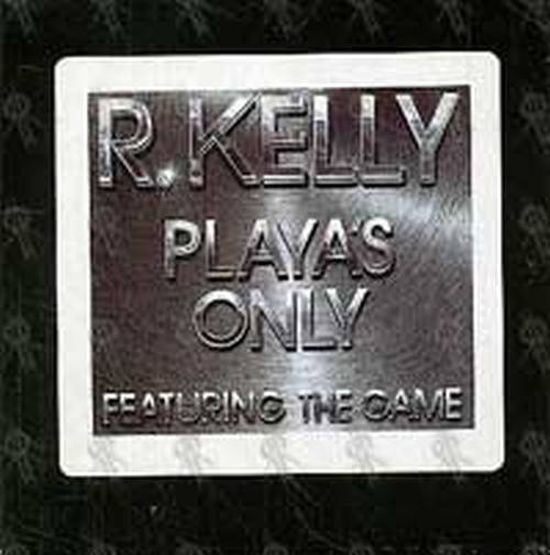 R. KELLY - Playas Only - 2