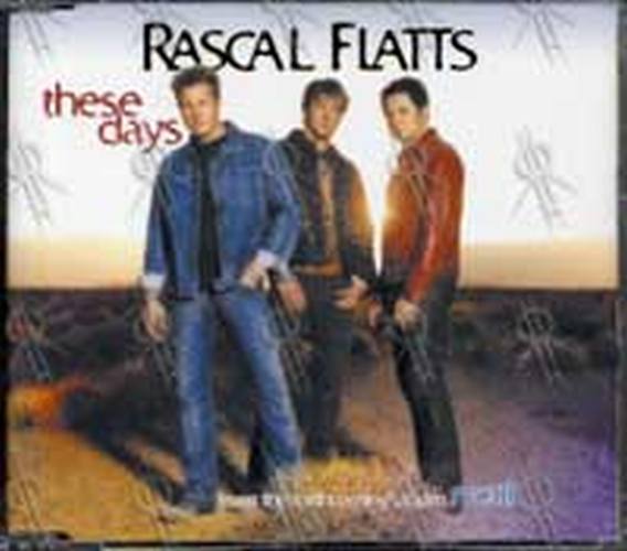 RASCAL FLATTS - These Days - 1