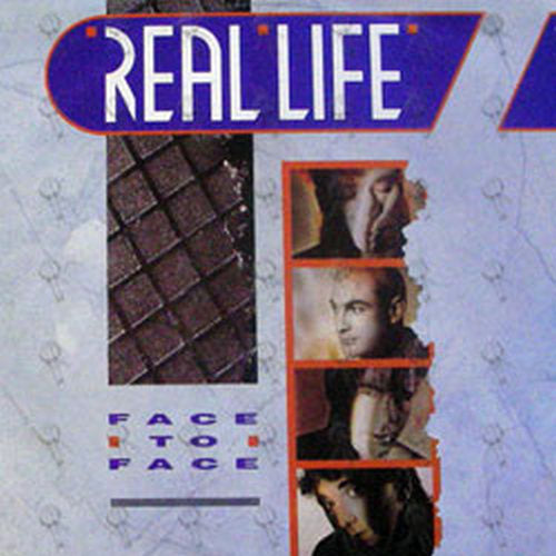 REAL LIFE - Face To Face - 1