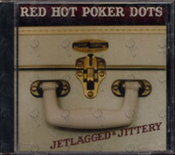 RED HOT POKER DOTS - Jetlagged &amp; Jittery - 1