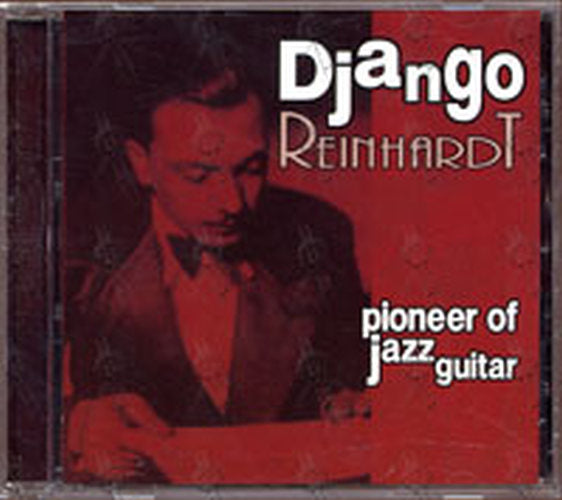 REINHARDT-- DJANGO - Pioneer Of Jazz Guitar - 1