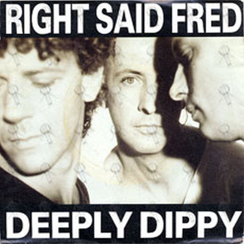 RIGHT SAID FRED - Deeply Dippy - 1