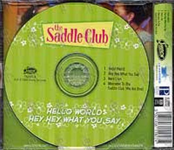 SADDLE CLUB-- THE - Hello World / Hey Hey What You Say - 2