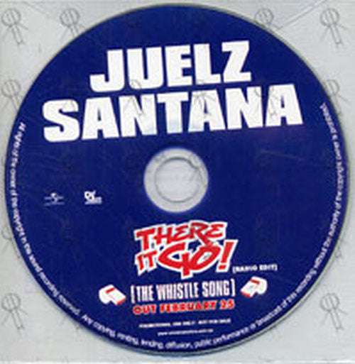 SANTANA-- JUELZ - There It Go! (The Whistle Song) - 1