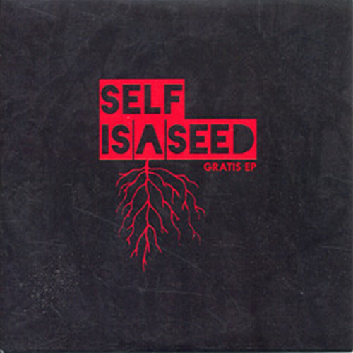 SELF IS A SEED - Gratis EP - 1