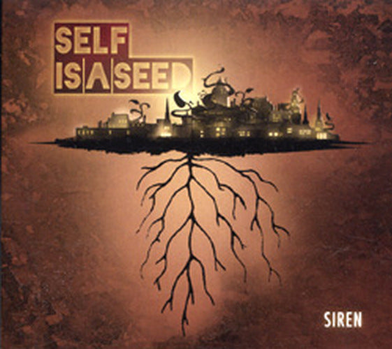 SELF IS A SEED - Siren - 1