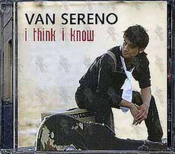 SERENO-- VAN - I Think I Know - 1