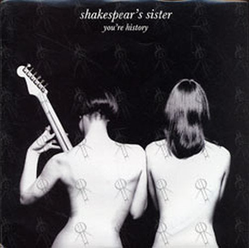 SHAKESPEARS SISTER - You&#39;re History - 1