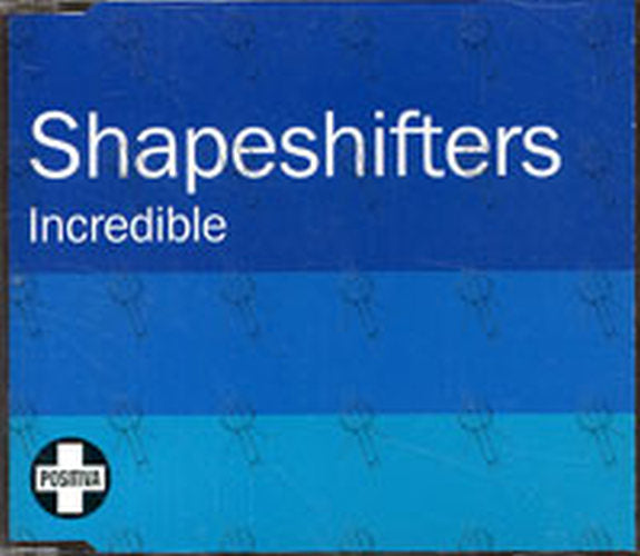 SHAPESHIFTERS - Incredible - 1