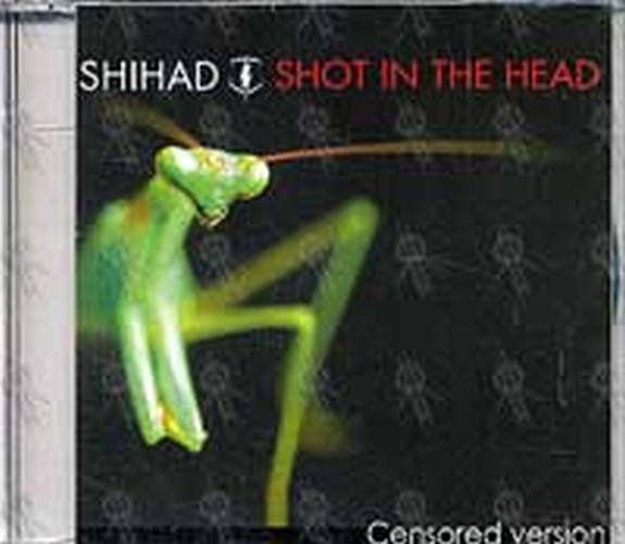 SHIHAD - Shot In The Head - 1