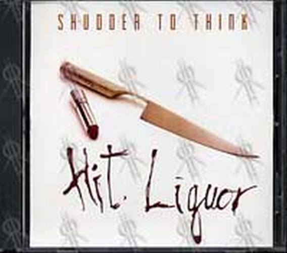 SHUDDER TO THINK - Hit Liquor - 1