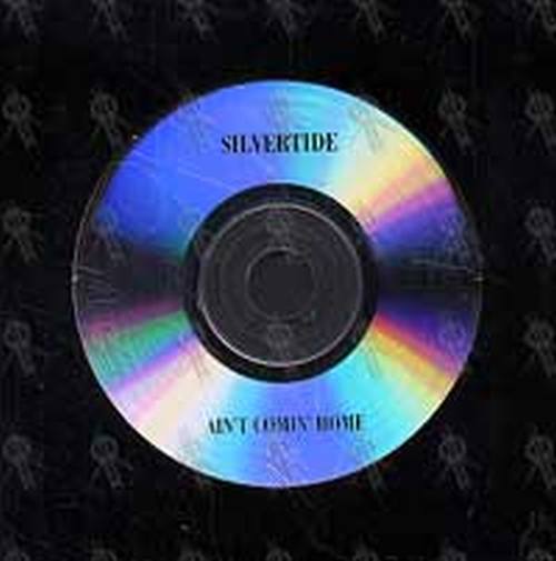 SILVERTIDE - Ain&#39;t Comin&#39; Home - 1