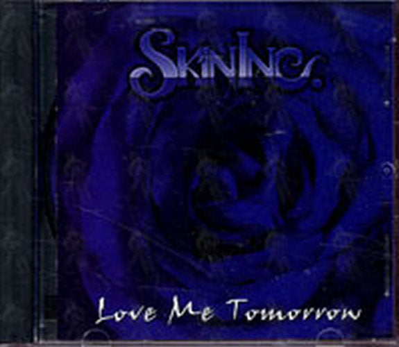 SKININC - Love Me Tomorrow - 1