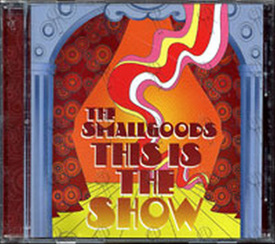 SMALLGOODS-- THE - This Is The Show - 1