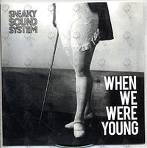 SNEAKY SOUND SYSTEM - When We Were Young - 1